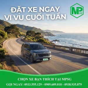 thuê xe tự lái và có tài xế cuối tuần tại mpsg